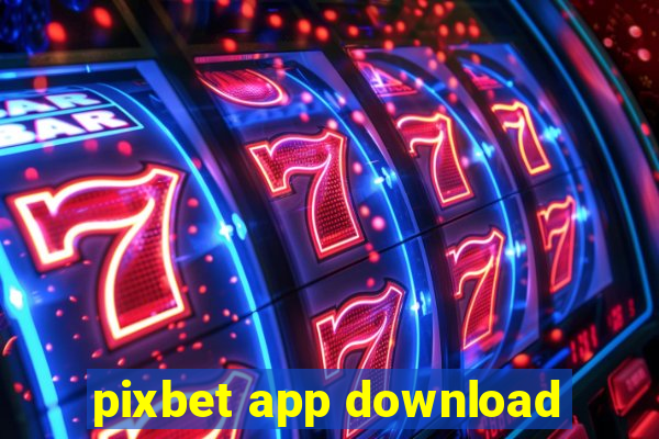 pixbet app download